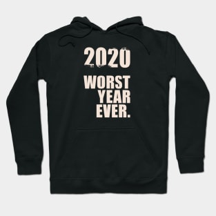 Worst year ever Hoodie